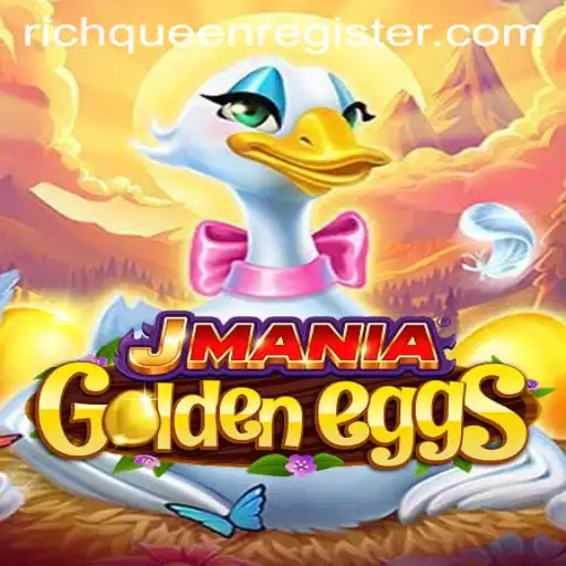 Explore the Exciting World of JManiaGoldenEggs: Unleash Your Inner RICHQUEEN