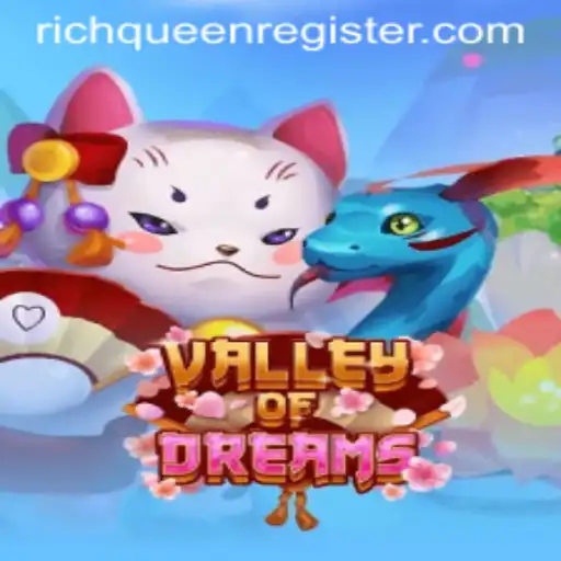 Explore the Enchanting Adventure of ValleyofDreams with RICHQUEEN