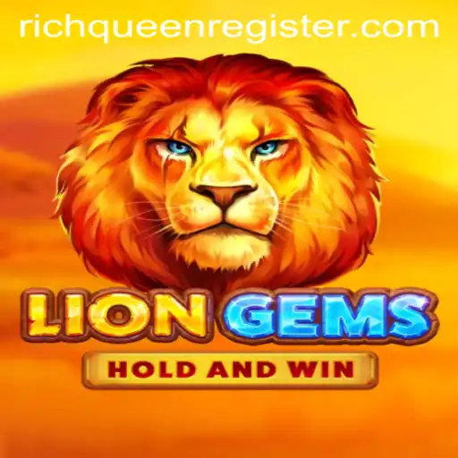 Exploring the Allure of LionGems: Unleash Your Inner RICHQUEEN